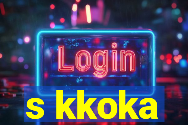 s kkoka